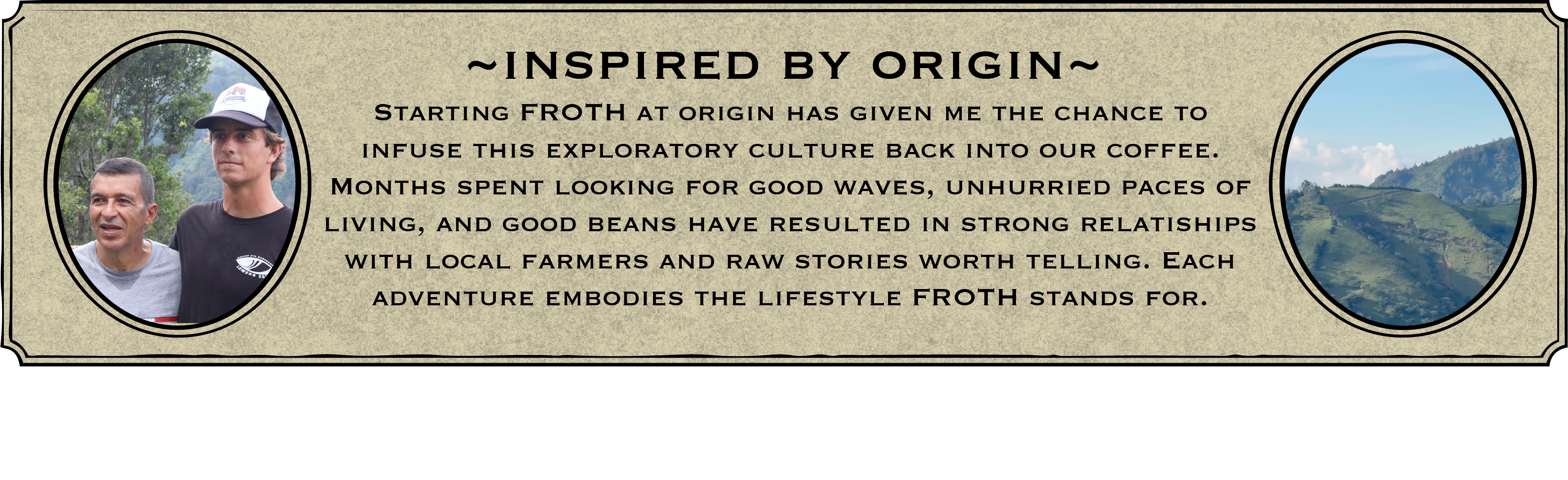 Inspired by origin — relationships with local farmers and stories worth telling